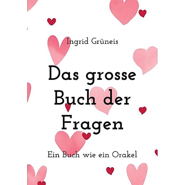 Das grosse Buch der Fragen, Ingrid Grüneis