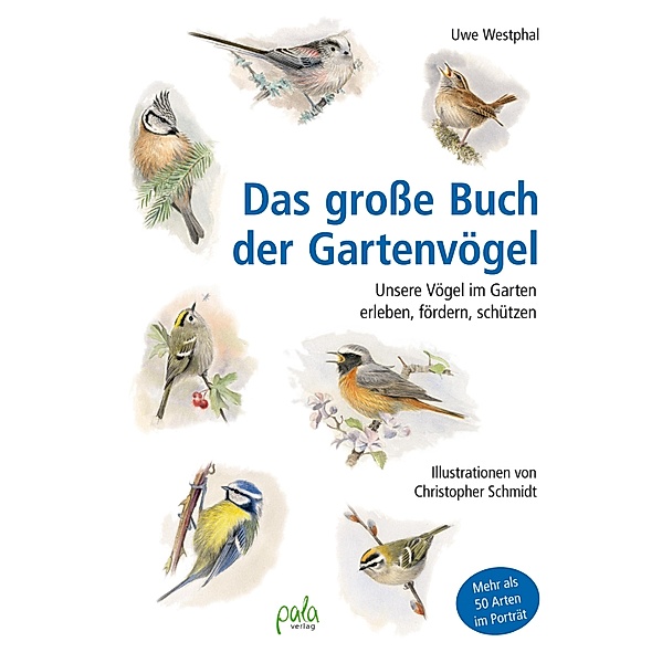 Das grosse Buch der Gartenvögel, Uwe Westphal