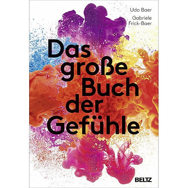 Das grosse Buch der Gefühle, Udo Baer, Gabriele Frick-Baer