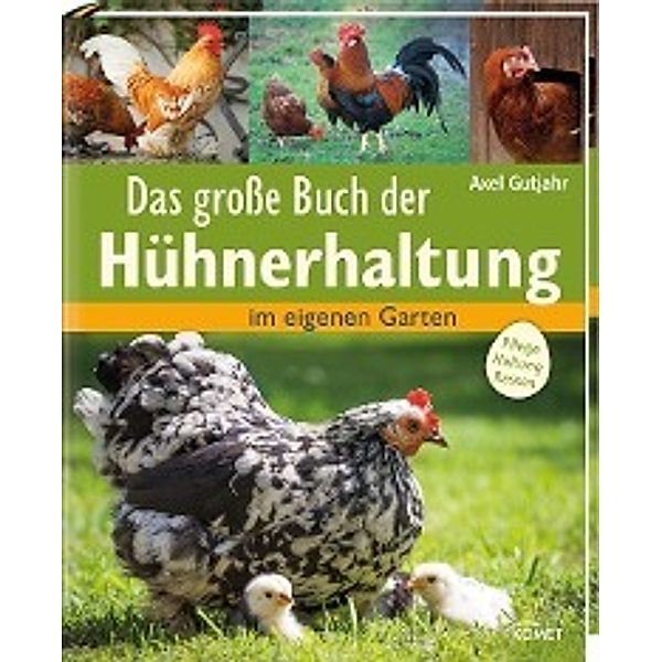 Das grosse Buch der Hühnerhaltung, Axel Gutjahr