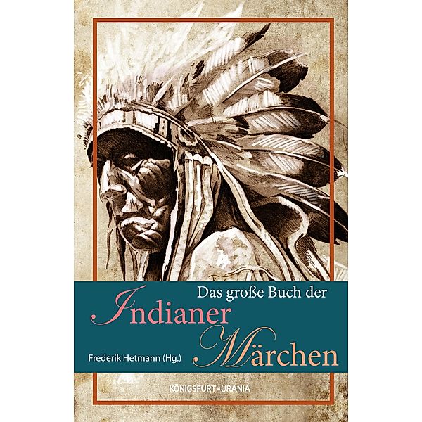 Das grosse Buch der Indianer-Märchen