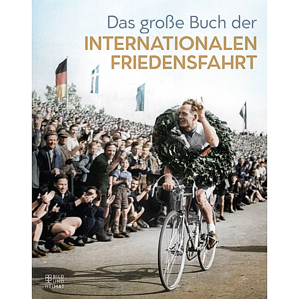 Das grosse Buch der  Internationalen Friedensfahrt