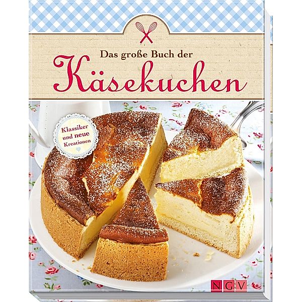 Das große Buch der Käsekuchen