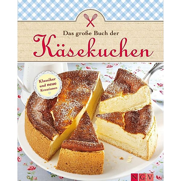 Das große Buch der Käsekuchen