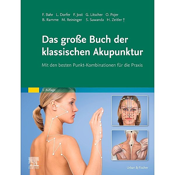 Das große Buch der klassischen Akupunktur, Frank R. Bahr, Gerhard Litscher