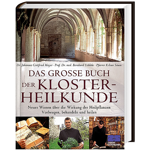 Das große Buch der Klosterheilkunde, Johannes G. Mayer, Bernhard Uehleke, Kilian Saum
