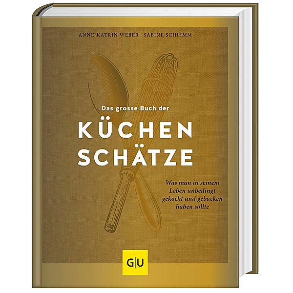 Das grosse Buch der Küchenschätze, Anne-Katrin Weber, Sabine Schlimm