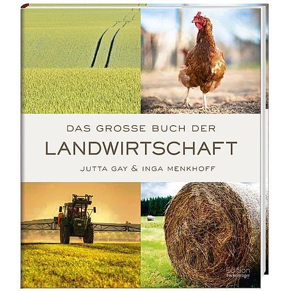 Das große Buch der Landwirtschaft, Jutta Gay, Inga Menkhoff