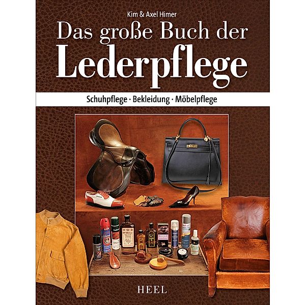 Das grosse Buch der Lederpflege, Kim Himer, Axel Himer