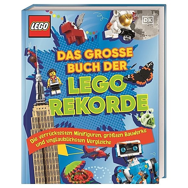 Das grosse Buch der LEGO® Rekorde, Elizabeth Dowsett, Julia March, Catherine Saunders