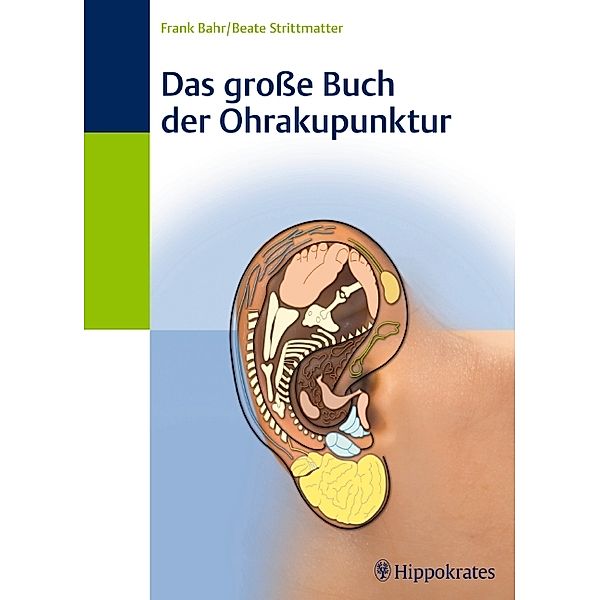 Das große Buch der Ohrakupunktur, Frank R. Bahr, Beate Strittmatter