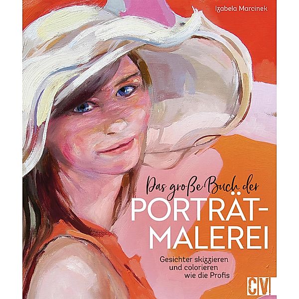 Das große Buch der Porträtmalerei, Izabela Marcinek