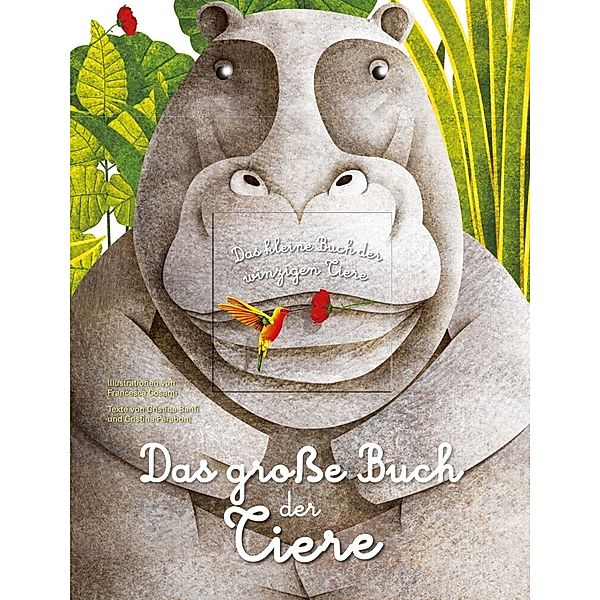 Das grosse Buch der riesigen Tiere. Das kleine Buch der winzigen Tiere, Cristina Banfi