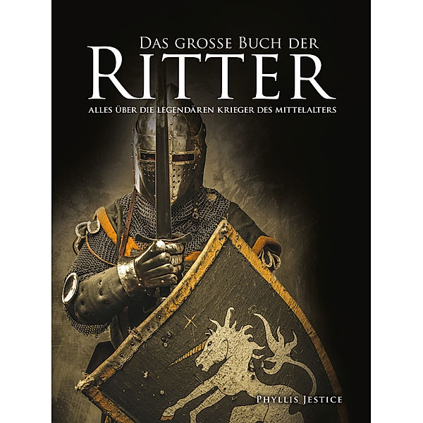 Das große Buch der Ritter, Phyllis Jestice