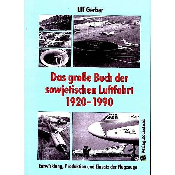 Das grosse Buch der sowjetischen Luftfahrt 1920-1990, Gerber Ulf