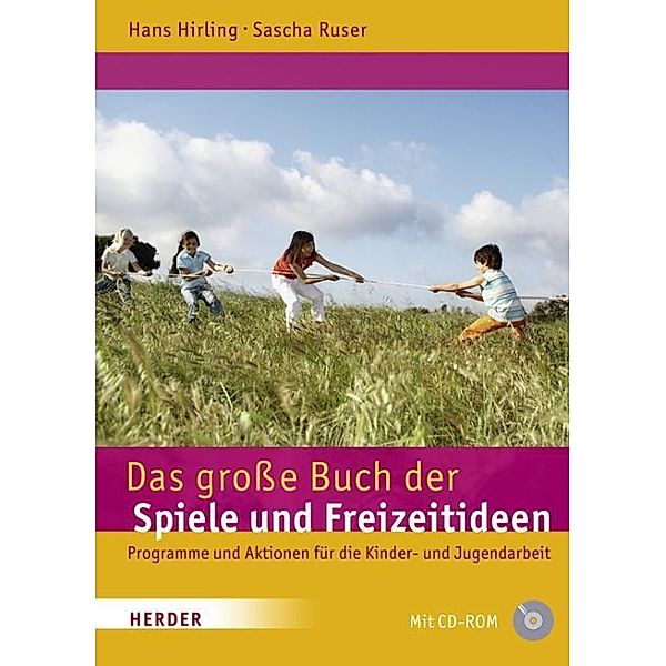 Das grosse Buch der Spiele und Freizeitideen, m. CD-ROM, Hans Hirling, Sascha Ruser