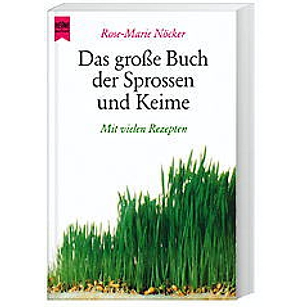 Das große Buch der Sprossen und Keime, Rose-Marie Nöcker