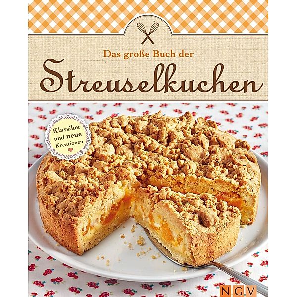 Das grosse Buch der Streuselkuchen