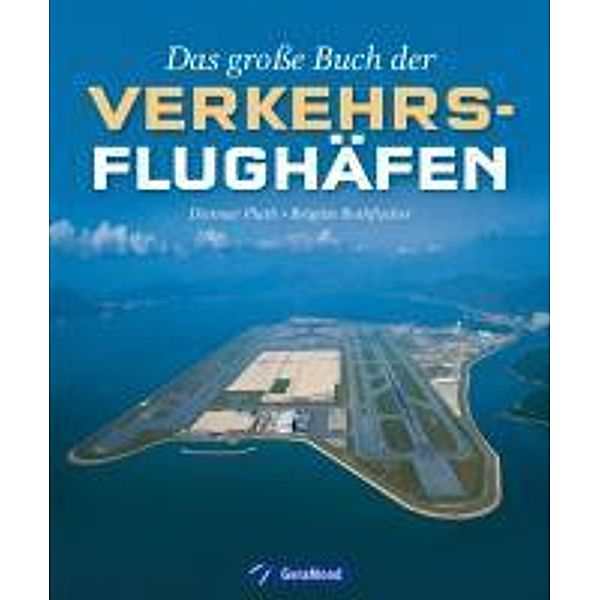 Das große Buch der Verkehrsflughäfen, Brigitte Rothfischer, Dietmar Plath
