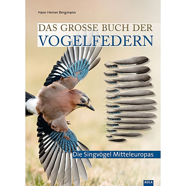 Das große Buch der Vogelfedern, Hans-Heiner Bergmann