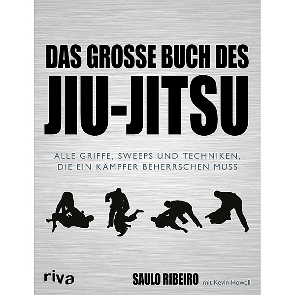 Das große Buch des Jiu-Jitsu, Saulo Ribeiro, Kevin Howell