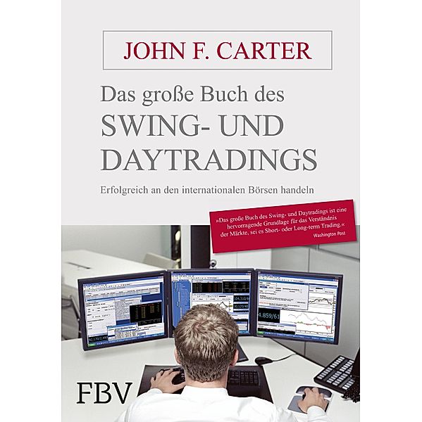 Das große Buch des Swing- und Daytradings, John F. Carter