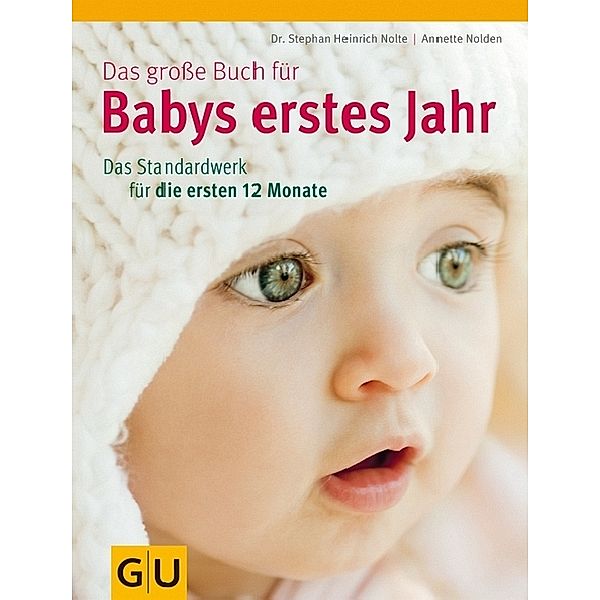 Das große Buch für Babys erstes Jahr, Annette Nolden, Stephan Heinrich Nolte