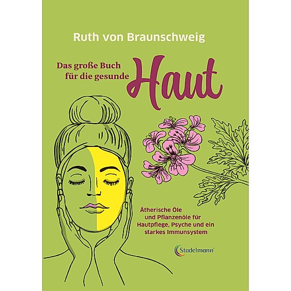 Das große Buch für die gesunde Haut, Ruth von Braunschweig