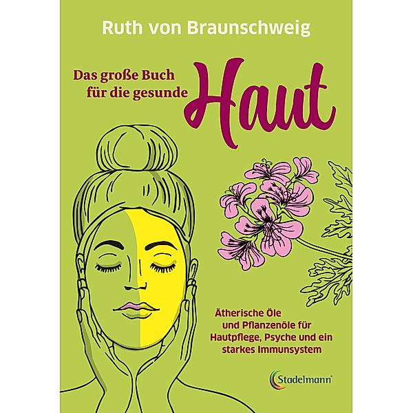 Das grosse Buch für die gesunde Haut, Ruth von Braunschweig