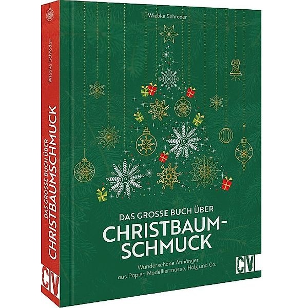 Das grosse Buch über Christbaumschmuck, Wiebke Schröder