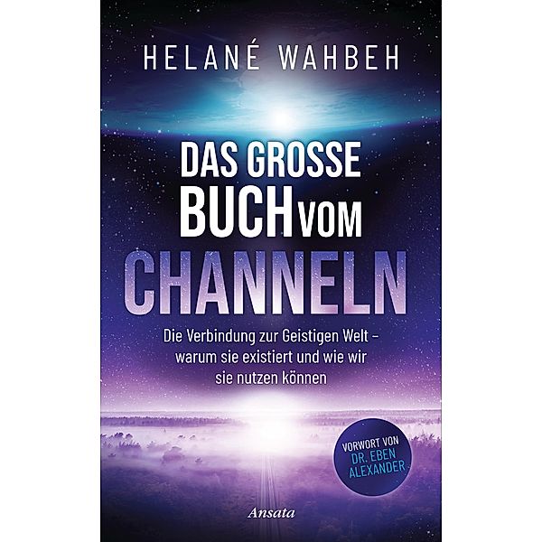 Das große Buch vom Channeln, Helané Wahbeh