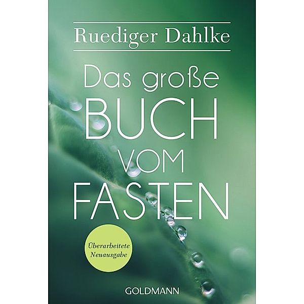 Das große Buch vom Fasten, Ruediger Dahlke