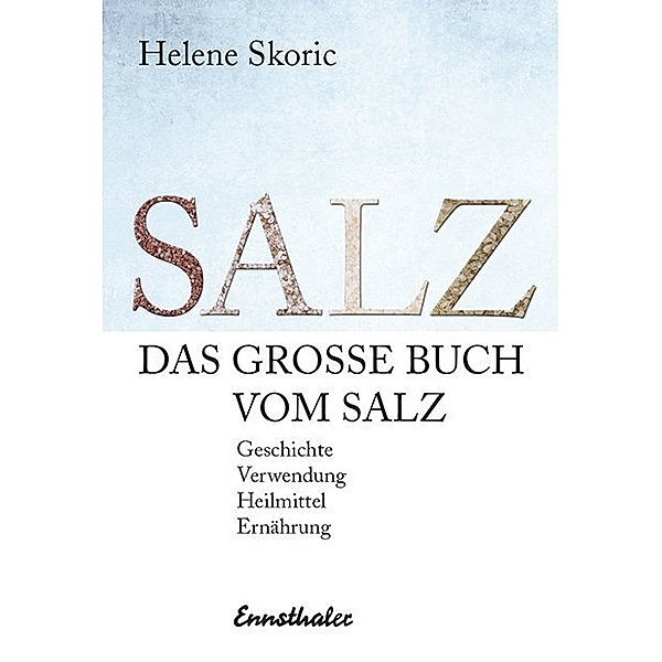 Das grosse Buch vom Salz, Helene Skoric