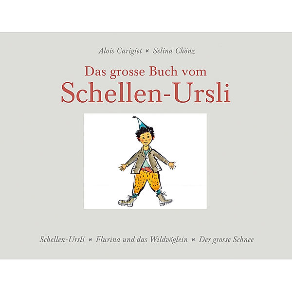 Das grosse Buch vom Schellen-Ursli, Alois Carigiet, Selina Chönz