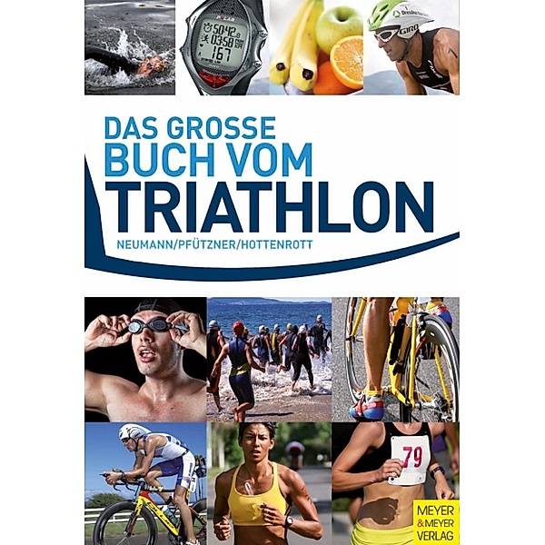 Das große Buch vom Triathlon, Kuno Hottenrott, Georg Neumann, Arndt Pfützner