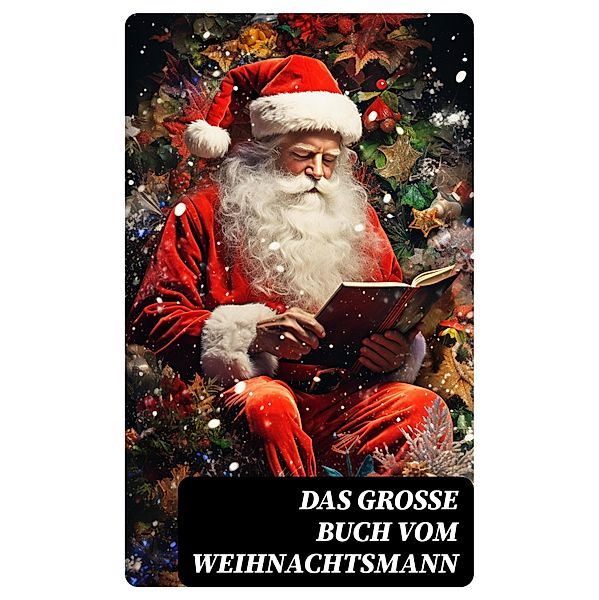 Das große Buch vom Weihnachtsmann, Johann Wolfgang von Goethe, Oscar Wilde, Eduard Mörike, Eufemia von Adlersfeld-Ballestrem, Peter Rosegger, Charlotte Brontë, Victor Hugo, Arthur Conan Doyle, Jane Austen, O. Henry, G. K. Chesterton, Johanna Spyri, Hans Christian Andersen, Josef Freiherr von Eichendorff, Joachim Ringelnatz, Wilhelmine Heimburg, Kurt Tucholsky, Luise Büchner, Die Gebrüder Grimm, Victor Blüthgen, Anna Ritter, Hedwig Courths-Mahler, Theodor Storm, E. T. A. Hoffman, Frances Hodgson Burnett), Rainer Maria Rilke, Charles Dickens, Hermann Löns, Heinrich Heine, Theodor Fontane, Karl May