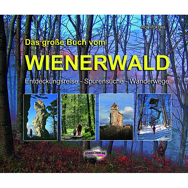 Das grosse Buch vom Wienerwald, Adi Mokrejs