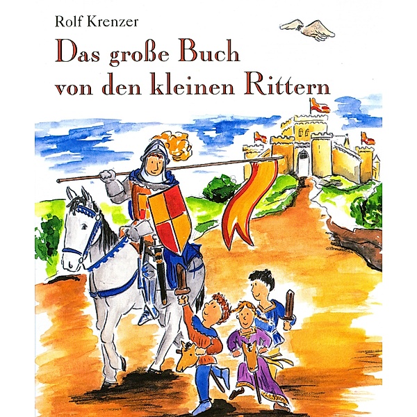 Das große Buch von den kleinen Rittern, Rolf Krenzer