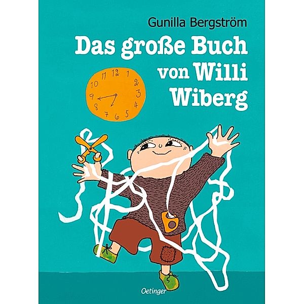 Das große Buch von Willi Wiberg, Gunilla Bergström