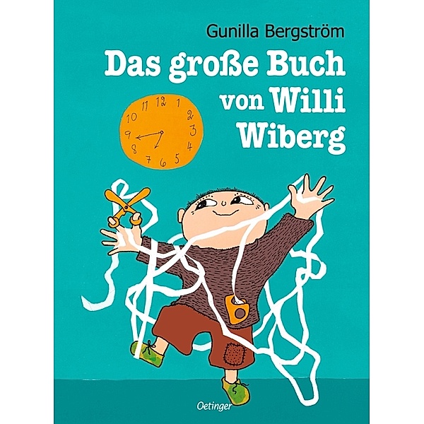 Das grosse Buch von Willi Wiberg, Gunilla Bergström
