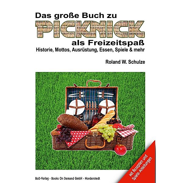 Das große Buch zu Picknick als Freizeitspaß, Roland W. Schulze