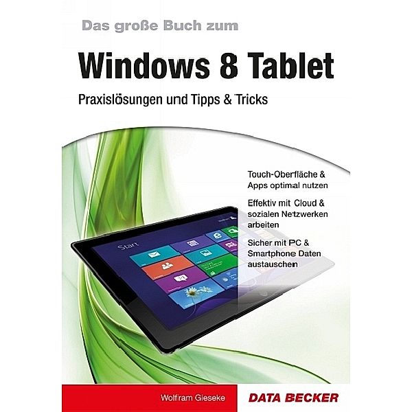 Das große Buch zum Windows 8 Tablet, Wolfram Gieseke