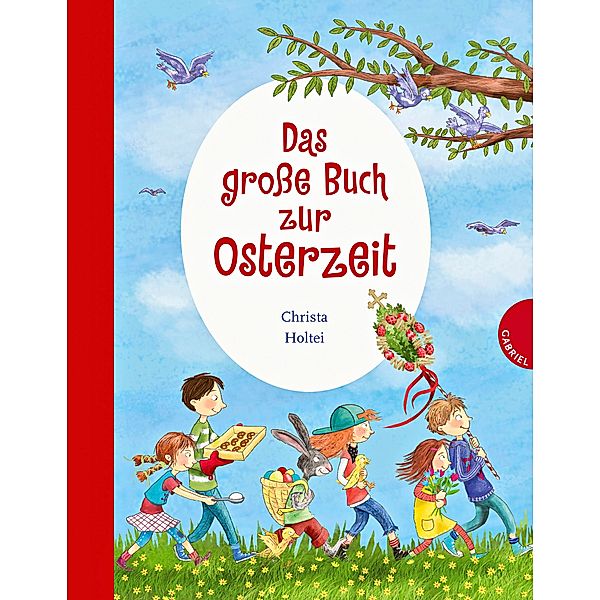 Das grosse Buch zur Osterzeit, Christa Holtei