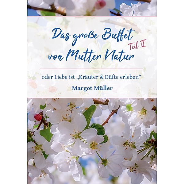 Das grosse Buffet von Mutter Natur-Teil II / myMorawa von Dataform Media GmbH, Margot Müller