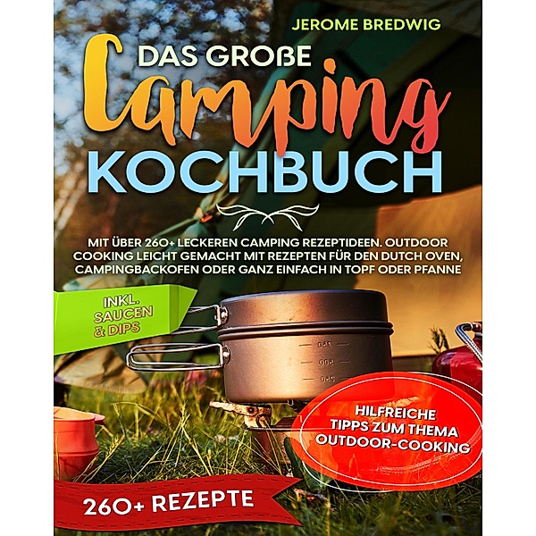 Das grosse Camping Kochbuch, Jerome Bredwig