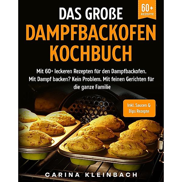 Das große Dampfbackofen Kochbuch, Carina Kleinbach