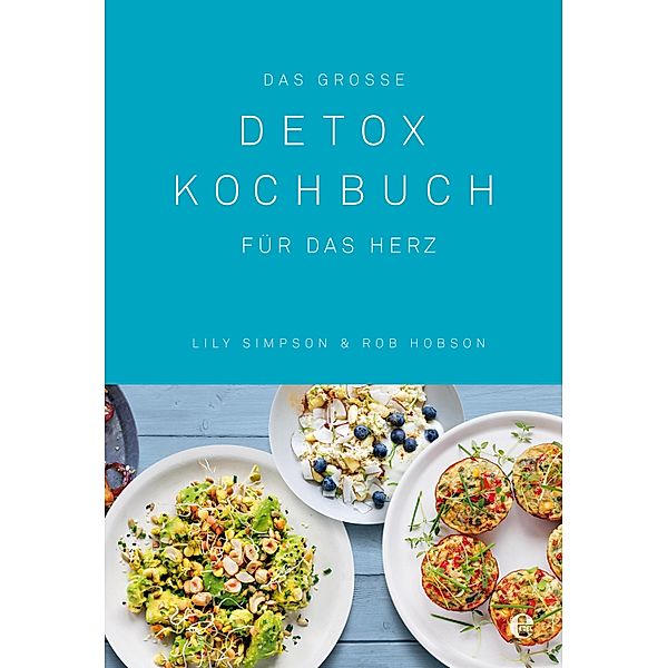 Das große Detox Kochbuch, Lily Simpson, Rob Hobson