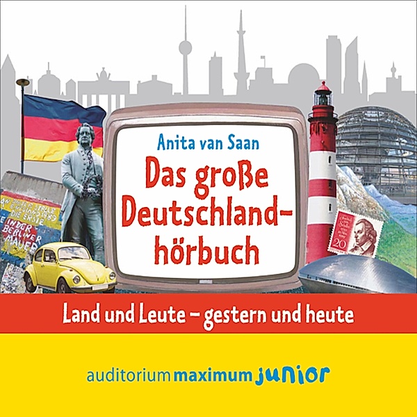 Das große Deutschlandhörbuch (Ungekürzt), Anita Saan