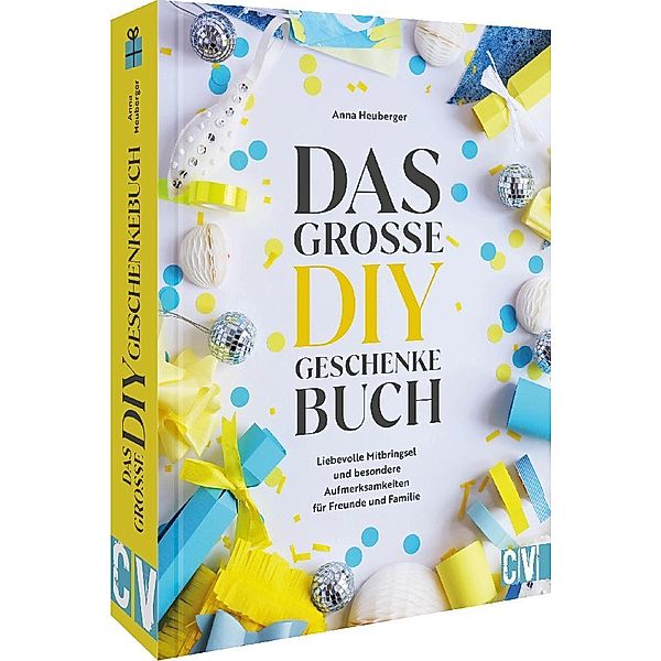 Das große DIY-Geschenke-Buch, Anna Heuberger