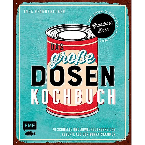 Das große Dosenkochbuch, Inga Pfannebecker